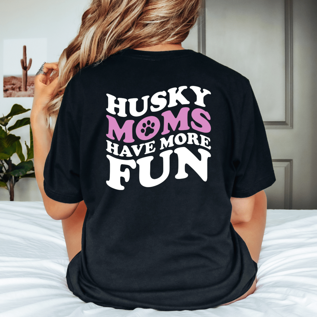 Husky Moms Have More Fun T-Shirt